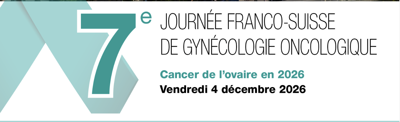 7e Journée Franco-Suisse de Gynécologie Oncologique